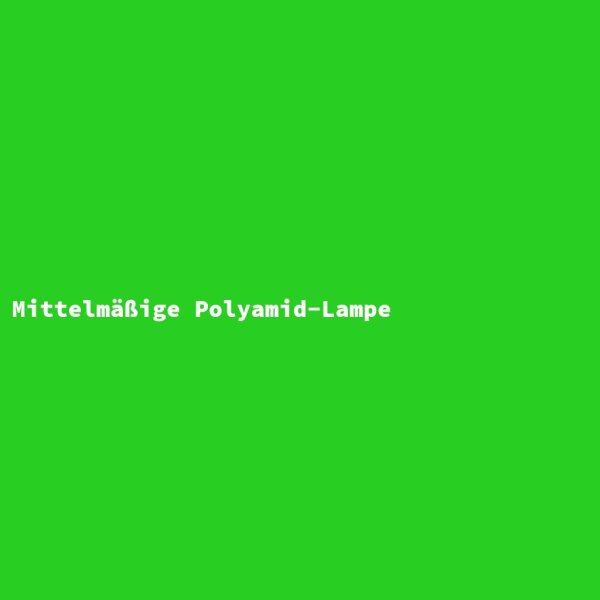 Mittelmäßige Polyamid-Lampe